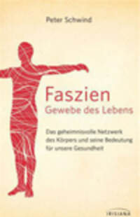 Faszien - Gewebe des Lebens